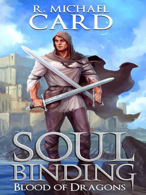 Title details for Soul Binding by R. Michael Card - Available